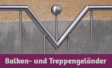 Verschiedene Geländer der Firma Metallbau Bernd Schupp